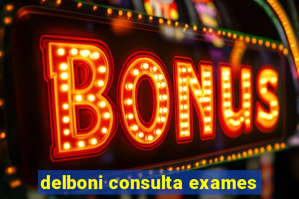 delboni consulta exames